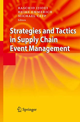 Strategies and Tactics in Supply Chain Event Management Strategies and Tactics in Supply Chain Event Management