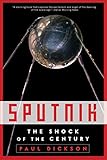 Sputnik: The Shock of the Century