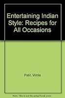 Entertaining Indian Style: Recipes for All Occasions 8185674167 Book Cover