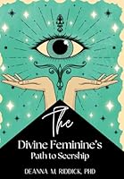 The Divine Feminine's Path to Seership B0DCVRS5DV Book Cover