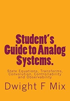 Paperback Student's Guide to Analog Systems.: State Equations, Transforms, Convolution, Controllability and Observability Book