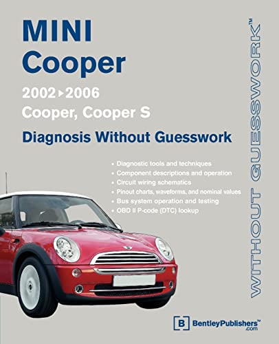 Mini Cooper Diagnosis Without Guesswork: 2002-2006: Cooper, Cooper S