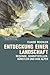 Produktbild Entdeckung einer Landschaft: Reisende, Schriftsteller, Künstler und ihre Alpen