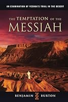 The Temptation of the Messiah: An Examination of Yeshua's Trial in the Desert (Ladder of Jacob) B09NYHGFRK Book Cover