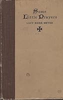 SOME LITTLE PRAYERS B004G49I2M Book Cover