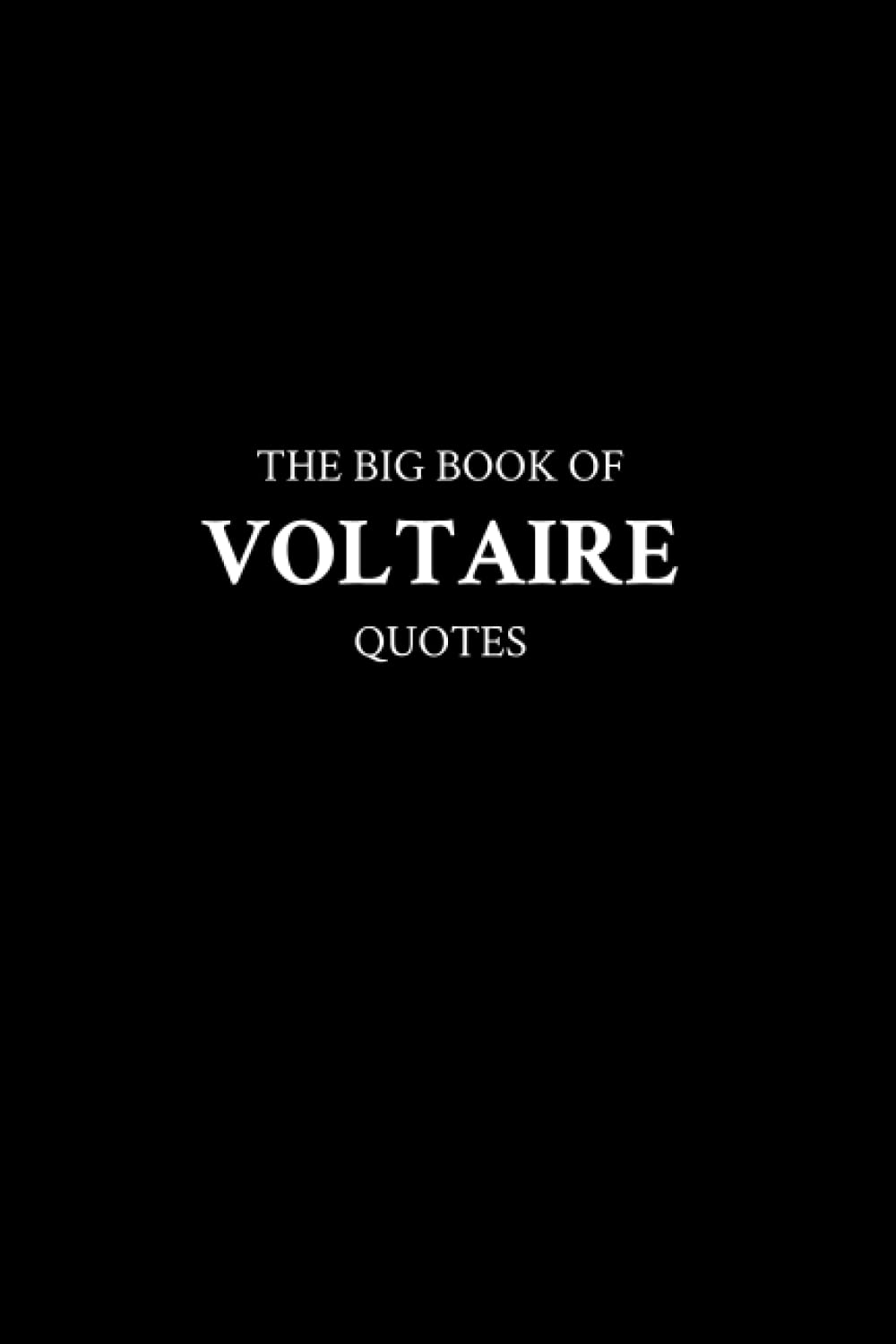 The Big Book of Voltaire Quotes