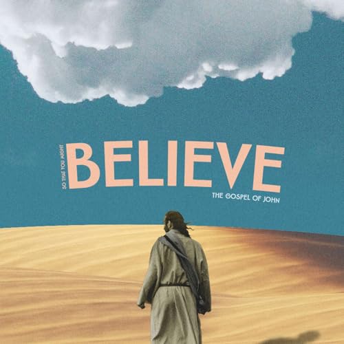 JOHN (SO THAT YOU MIGHT BELIEVE): Word Made Flesh