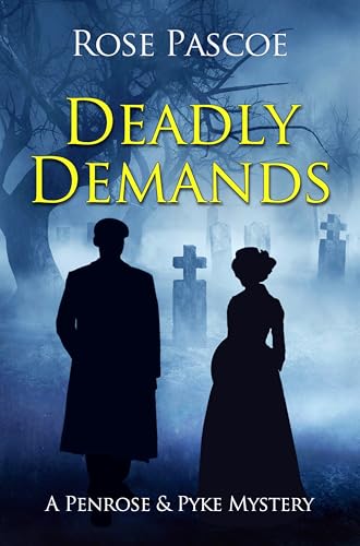 Deadly Demands (Penrose & Pyke Mysteries Book 10)