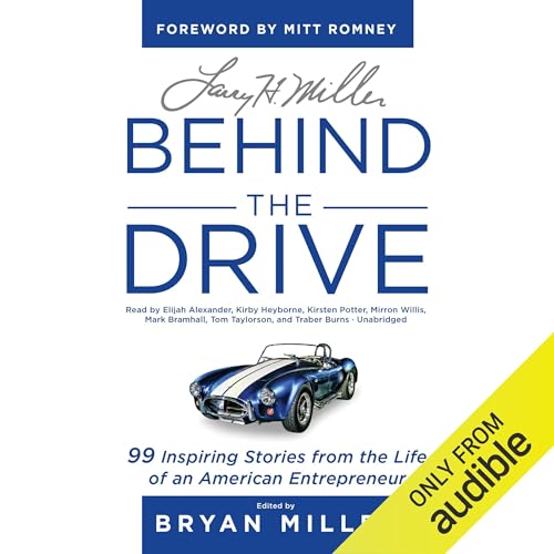Larry H. Miller: Behind the Drive Audiolibro Por Bryan Miller arte de portada