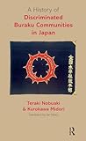 A History of Discriminated Buraku Communities in Japan