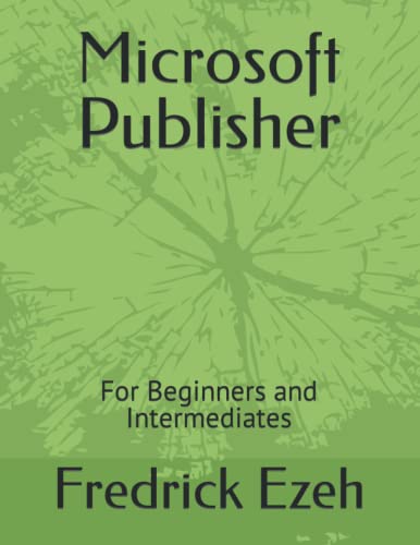 Microsoft Publisher: For Beginners and Intermediates