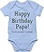 Event und Anlass Geschenke Baby - Happy Birthday Papa 1/3 Monate - Babyblau - Happy Birthday Papa Body - BZ10 - Baby Body Kurzarm für Jungen und Mädchen