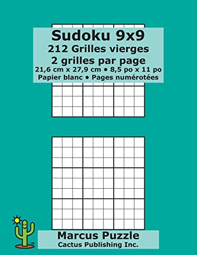 Sudoku 9x9 - 212 Grilles vierges: 2 grilles par page; 21,6 cm x 27,9 cm; 8,5 po x 11 po; papier blanc; numéros de page; Number Place; Su Doku; Nanpure; 9 x 9 modèles de puzzles (French Edition)