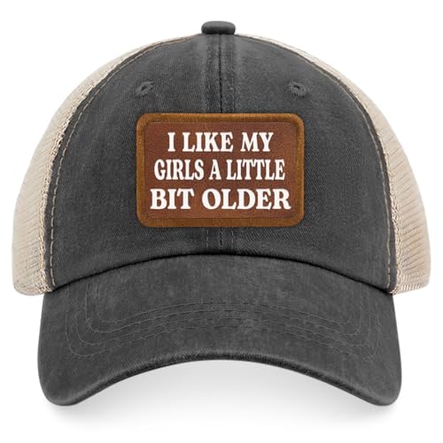 Funny Trucker hat I Like My Girls A Little Bit Older Cowboy hat Funny Trendy Leather Patch Hats for Men Workout Cap