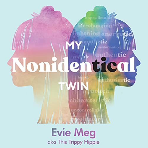 My Nonidentical Twin by Evie Meg This Trippy Hippie episode artwork