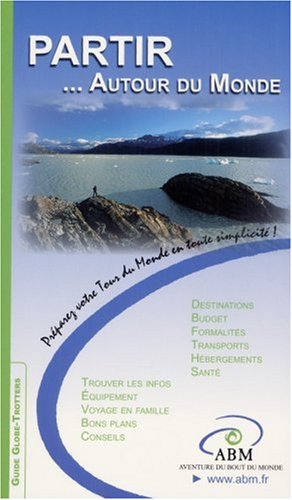 Partir. Autour du Monde
