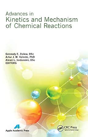 Advances in Kinetics and Mechanism of Chemical Reactions book cover
