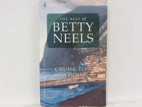 Cruise to a Wedding (The Best of Betty Neels) 037363157X Book Cover