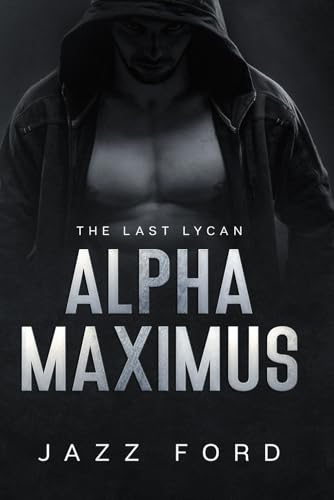 Alpha Maximus: The Last Lycan