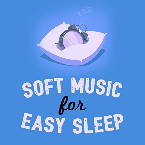 Amazon Music Easy Sleep MusicのSoft Music for Easy Sleep Amazon.co.jp