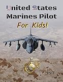 United States Marine Corps Pilot For Kids!
