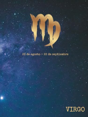 Agenda Zodiacal VIRGO Personalizada: Conoce tu Energía, Potencia tu Destino y Vive en Armonía c...