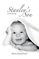 Stanley's Son: A Life's Journey 1491778466 Book Cover