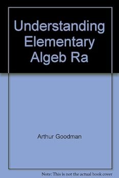 Hardcover Understanding elementary algebra: A course for college students Book