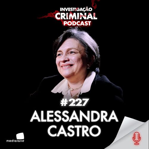 O CORPO FALA: SEGREDOS REVELADOS PELA MEDICINA LEGAL - PODCAST INVESTIGAÇÃO CRIMINAL