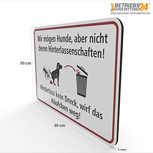 Betriebsausstattung24 Kein Hundeklo Hinweisschild „Wir mögen Hunde, Aber Nicht deren Hinterlassenschaften!“ - Querformat 30,0 x 20,0 cm - Aluminium Verbundplatte - Haufen aufsammeln