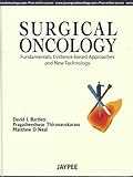  Surgical Oncology: Fundamentals, Evidence-Based Approaches and New Technology