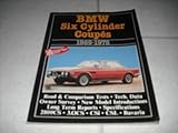 bmw serie 6 coupe 2015  BMW 6 Cylinder Coupes, 1969-75 (Brooklands Books Road Tests Series)