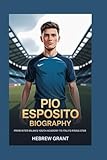 PIO ESPOSITO BIOGRAPHY: From Inter Milan’s Youth Academy to Italy’s Rising Star