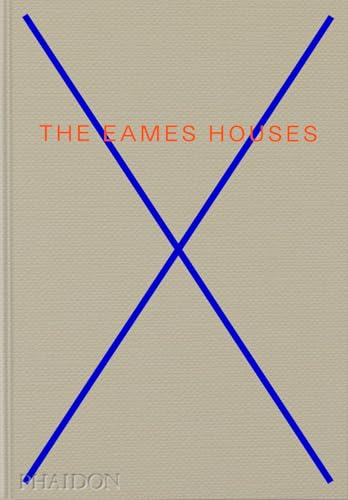 The Eames Houses: Charles And Ray Eames Residential Architecture