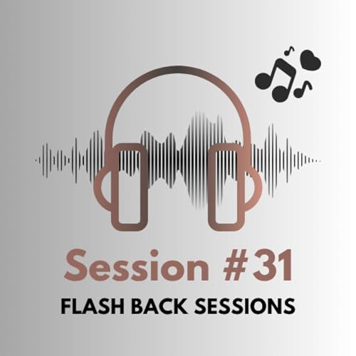 Flash Back Sessions #31