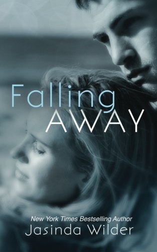 Falling Away (Falling Into You) (The Falling Series)