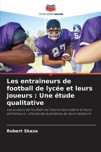 livre Les entraîneurs de football de lycée et leurs joueurs: Une étude qualitative