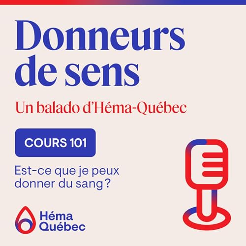 Cours 101 - Est-ce que je peux donner du sang?