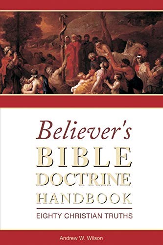 Believer's Handbook of Bible Doctrine