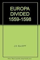 EUROPA DIVIDED 1559-1598 B000RZAMHO Book Cover