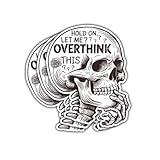 3Pcs Hold On Let Me Overthink This Sticker Funny Skeleton Hold on Sarcastic Motivational Inspirational Stickers Hang on Let Me Overthink Decal for Laptop Bottle Phone Car Hard Hat 3'x3'