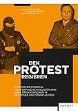  Den Protest regieren: Staatliches Handeln, neue soziale Bewegungen und linke Organisationen in den 1970er und 1980er Jahren