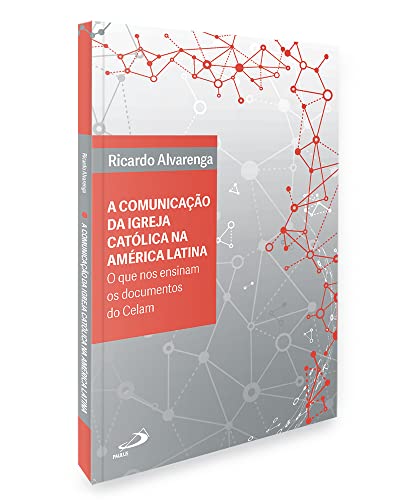 Comunicação da Igreja Católica na América Latina - O que nos ensinam os documentos do Celam