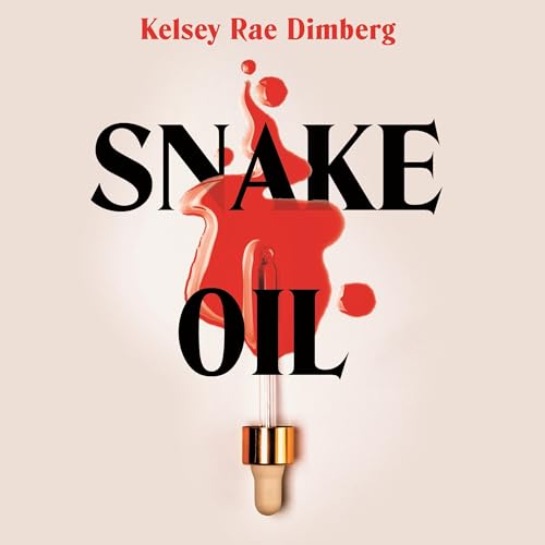 Snake Oil Audiolibro Por Kelsey Rae Dimberg arte de portada