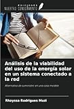 Análisis de la viabilidad del uso de la energía solar en un sistema conectado...