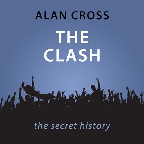 Clash The Alan Cross Guide Audiolibro Por Alan Cross arte de portada