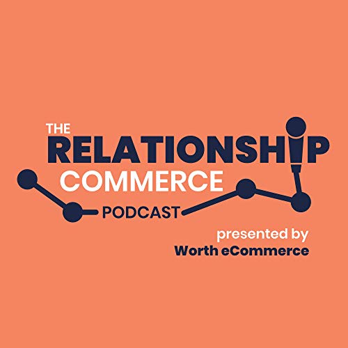 The Relationship Commerce Podcast cover art