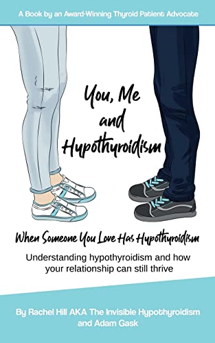 Rachel Hill Hill, Rachel You, Me And Hypothyroidism: When Someone You Love Has Hypothyroidism cover