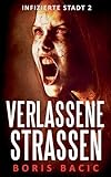 Verlassene Strassen (Infizierte Stadt, Band 2)