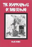 The Disappearance of Bobo Blando 0972473904 Book Cover
